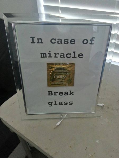 In Case Of Miracle Break Glass - Funny pictures