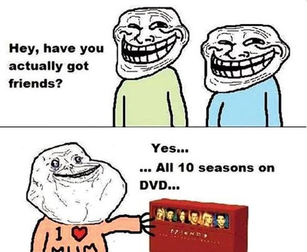 Do You Have Friends? - Funny pictures