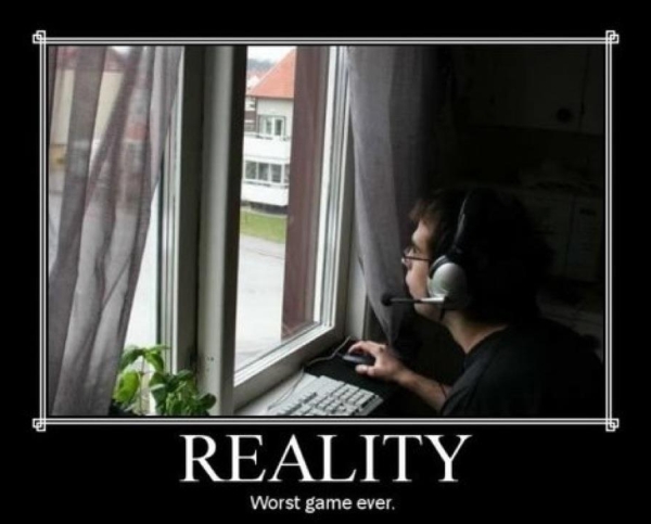 A Gamers View Of Reality - Funny pictures