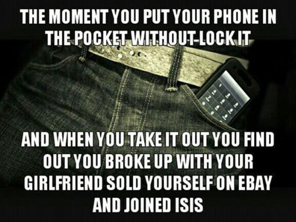 The Moment You Put Your Phone In The Pocket Without Lock It - Funny pictures