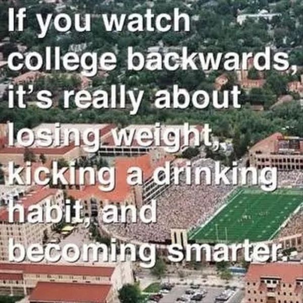 If You Watch College Backwards - Funny pictures