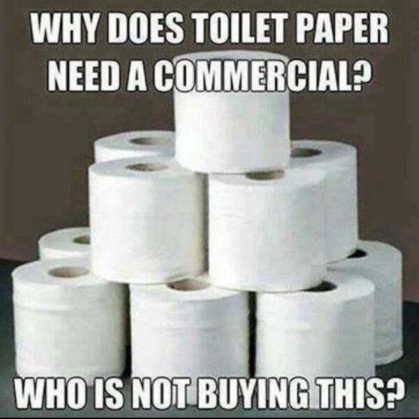 Why Does Toilet Paper Need Commercial? - Funny pictures