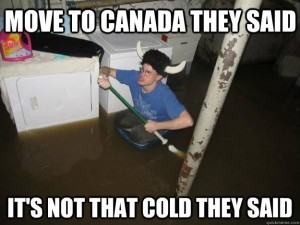 Move To Canada They Said - Funny pictures